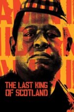 Nonton Film The Last King of Scotland (2006) Nonton Film The Last King of Scotland (2006)