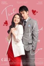 Nonton Film That Kind of Love (2024) Nonton Film That Kind of Love (2024)